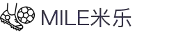 MILE米乐(集团) - MILE SPORTS